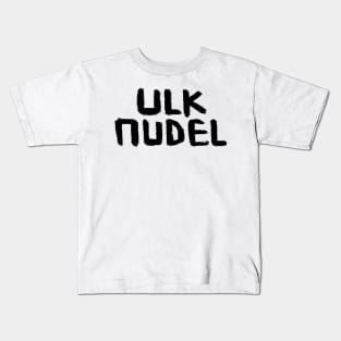 Ulknudel, German Word, Comedienne Joker Kids T-Shirt